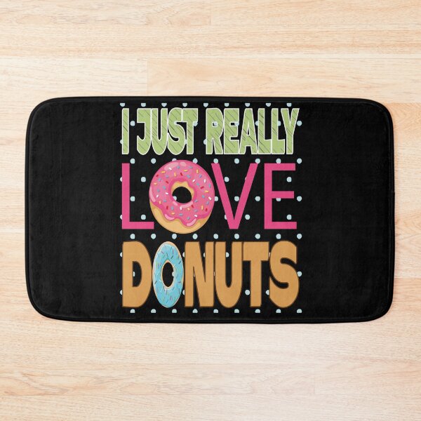 Item preview,  I Just Really Love Donuts designed and sold by ADAMYASS.