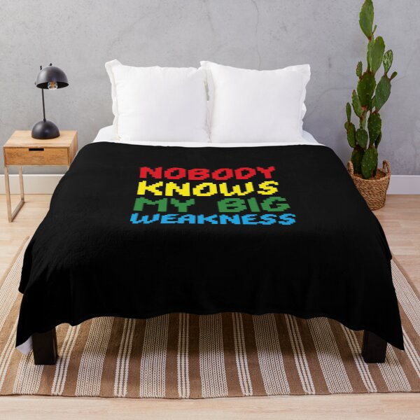 Item preview, nobody knows my big weakness designed and sold by Sinovius.