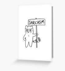 Sarcasm Greeting Card