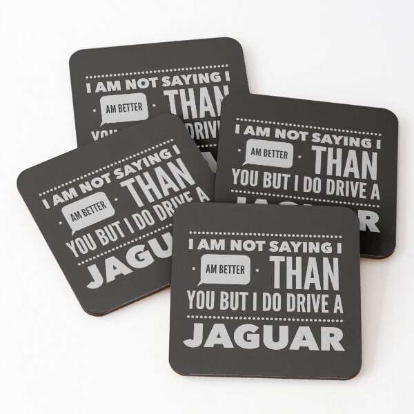 Item preview, I Am Not Saying I Am Better Than You But I Do Drive A Jaguar designed and sold by MrCsStores.