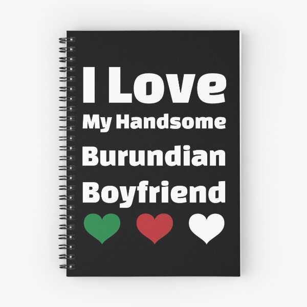Item preview, I Love My Handsome Burundian Boyfriend - Burundi Boyfriend designed and sold by DiceNLDesigns.
