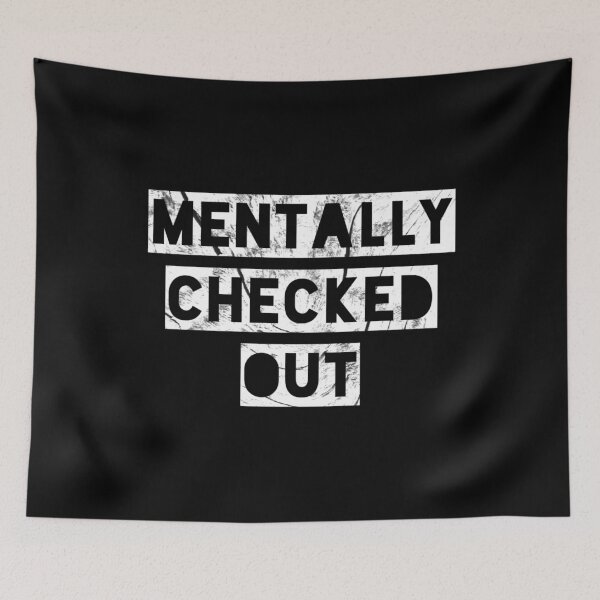 Item preview, Mentally checked out  designed and sold by Kpnuts1.