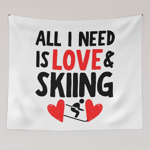 Item preview, All I need is love and skiing designed and sold by TheGreenGoat.