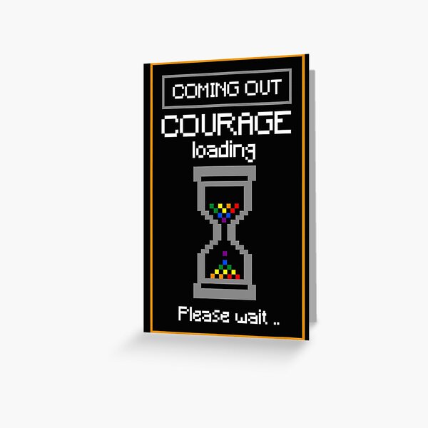 Coming Out Of The Closet Courage Loading Please Wait Greeting Card