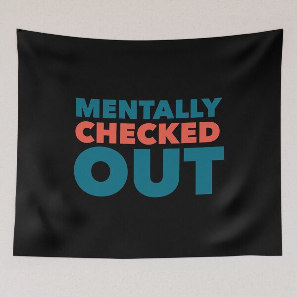 Item preview, Mentally checked out  designed and sold by Kpnuts1.
