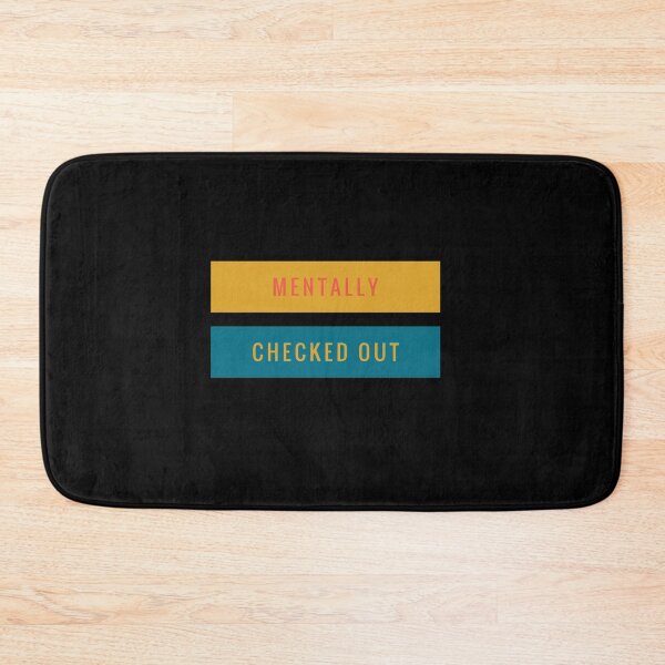 Item preview,  Mentally checked out  designed and sold by Kpnuts1.