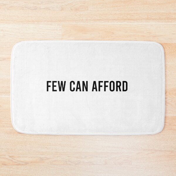 Item preview, Few can afford designed and sold by bostonlive.