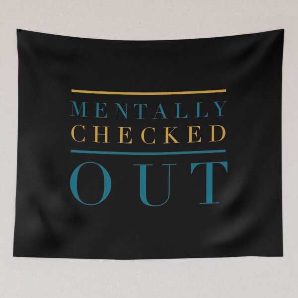 Item preview,   Mentally checked out  designed and sold by Kpnuts1.
