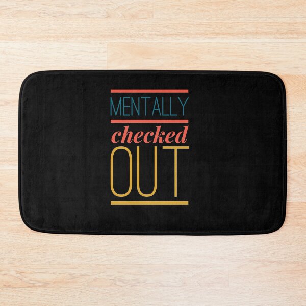 Item preview,  Mentally checked out designed and sold by Kpnuts1.