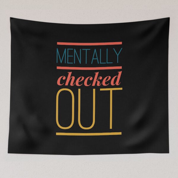 Item preview,  Mentally checked out designed and sold by Kpnuts1.