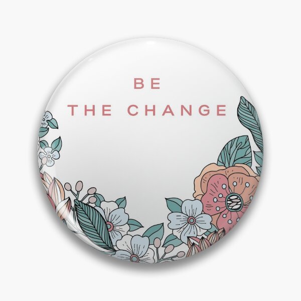 Item preview, Be the change designed and sold by 4ozstore.