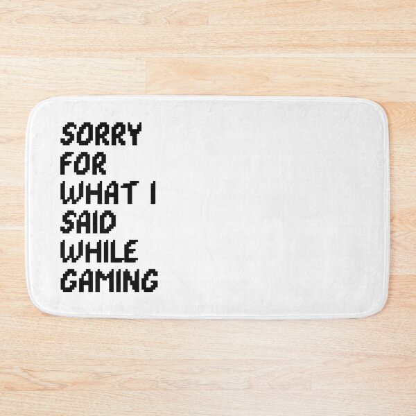 Item preview, sorry for what i said while gaming designed and sold by Sinovius.