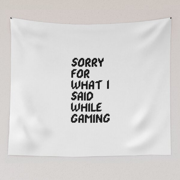 Item preview, sorry for what i said while gaming designed and sold by Sinovius.