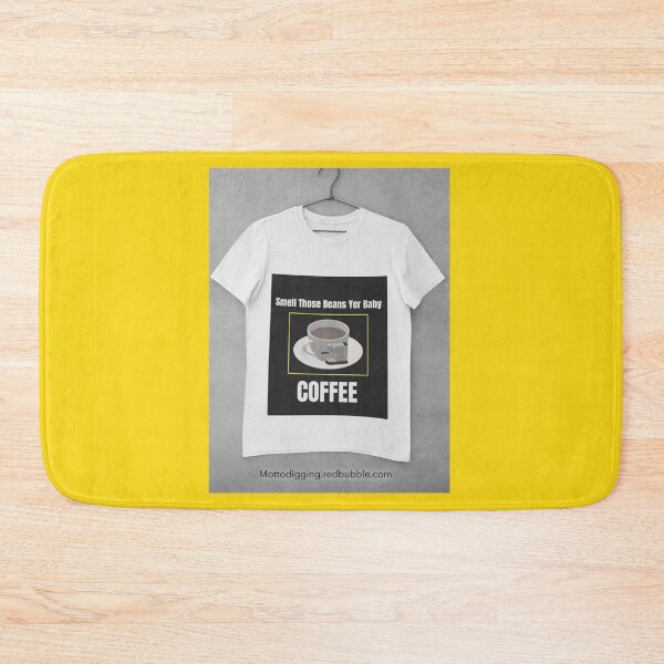 Item preview, T-Shirt Smell Those Beans Yer Baby COFFEE designed and sold by MottoDigging.