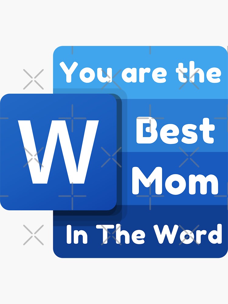 you-are-the-best-mom-in-the-word-sticker-for-sale-by-sailwolf