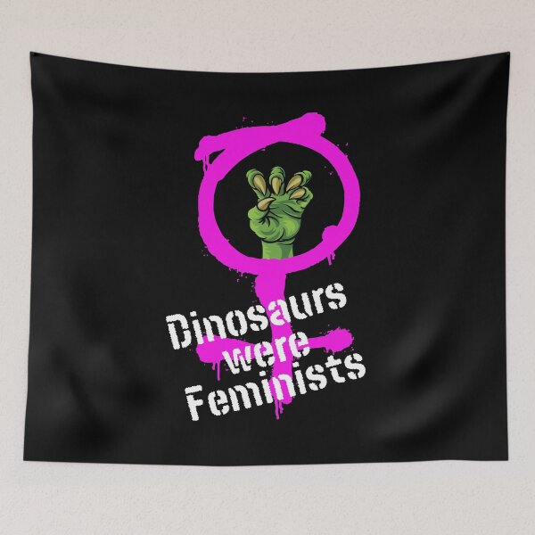 Item preview, Dinosaurs Were Feminists designed and sold by LulusaurusRex.