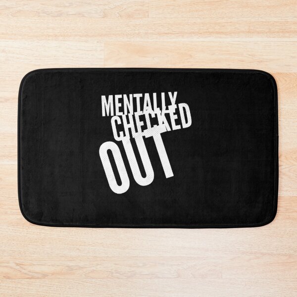 Item preview, Mentally checked out designed and sold by Kpnuts1.