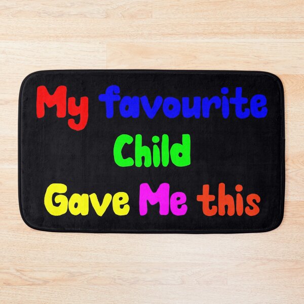 Item preview, My Favourite Child Gave Me This designed and sold by CreativeBel.