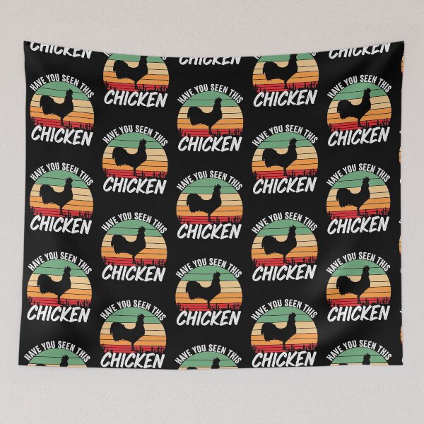 Item preview, Have you seen this chicken, Funny  designed and sold by KGN  CREATIVITY.