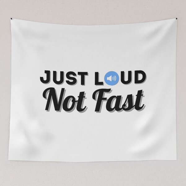 Item preview, Just Loud Not Fast designed and sold by Mikes22Store.