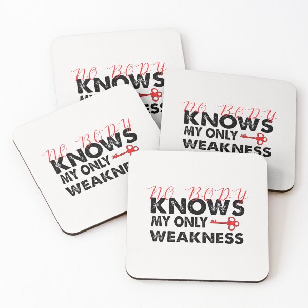 Item preview, Nobody Knows My Only Weakness designed and sold by sirrab.