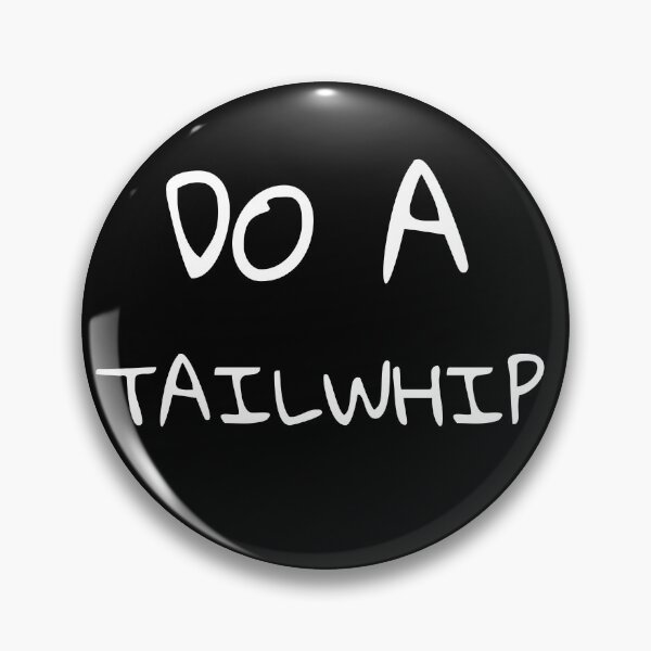 Item preview, Do A Tailwhip designed and sold by catchyphase.