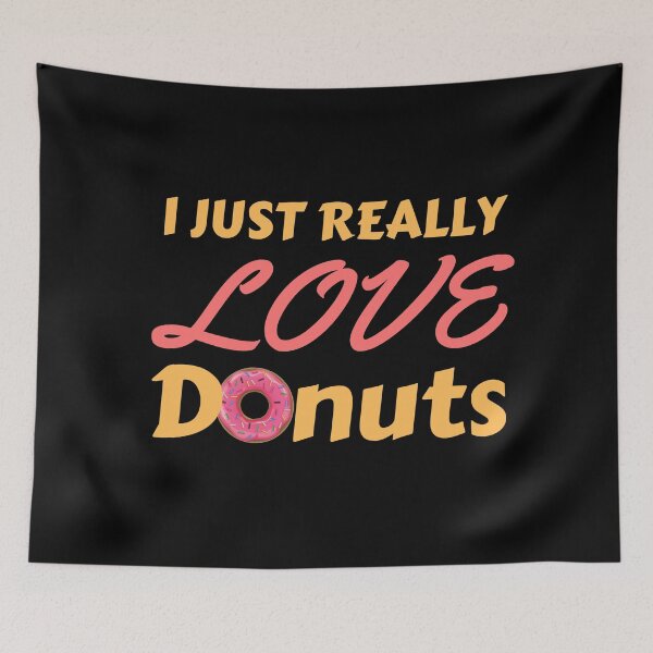 Item preview, I Just Really Love Donuts - Donut Lover designed and sold by Promedia.