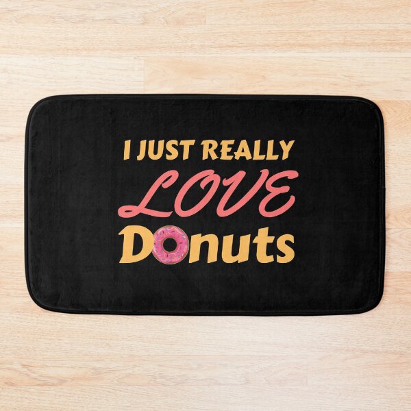 Item preview, I Just Really Love Donuts - Donut Lover designed and sold by Promedia.
