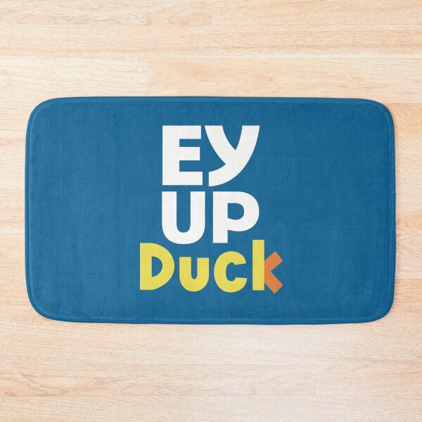 Item preview, Ey Up Duck  designed and sold by Funful.