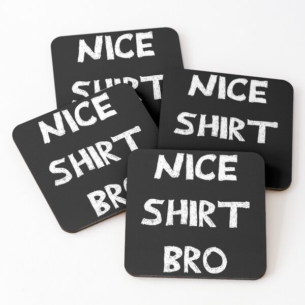 Item preview, Nice shirt bro white design designed and sold by Captain-Jackson.