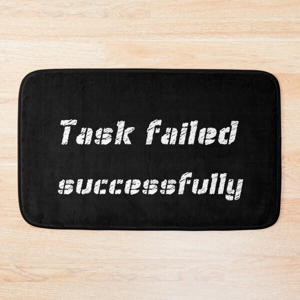 Item preview, task failed successfully internet meme designed and sold by patriotazx.