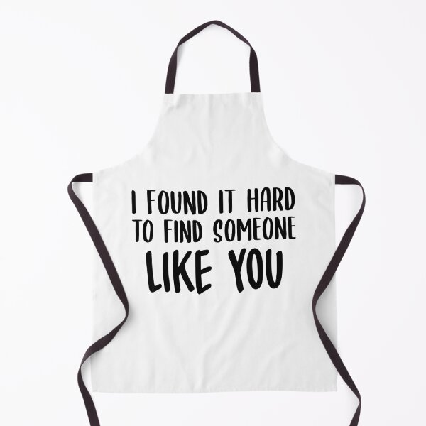 Item preview, I Found It Hard To Find Someone Like You designed and sold by FilipeFerreira.