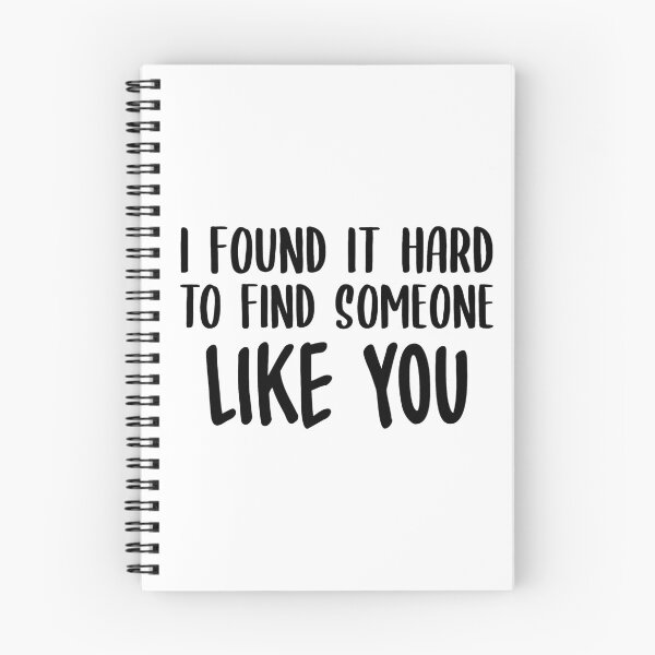 Item preview, I Found It Hard To Find Someone Like You designed and sold by FilipeFerreira.