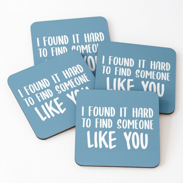 Item preview, I Found It Hard To Find Someone Like You (Blue) designed and sold by FilipeFerreira.