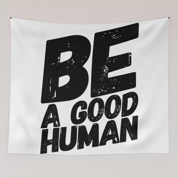 Item preview, be a good human designed and sold by Yanbus.