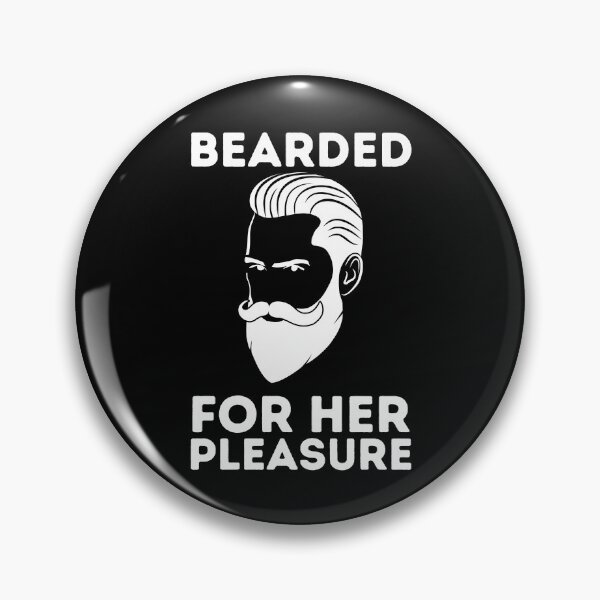 Item preview, Bearded For Her Pleasure- she wants the beared - funny gift for bearded designed and sold by PIXEcompany.
