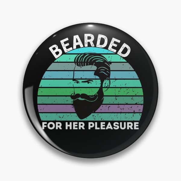 Item preview, Bearded For Her Pleasure- she wants the beared - funny gift for bearded designed and sold by PIXEcompany.