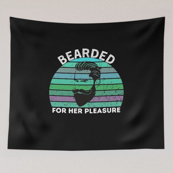 Item preview, Bearded For Her Pleasure- she wants the beared - funny gift for bearded designed and sold by PIXEcompany.
