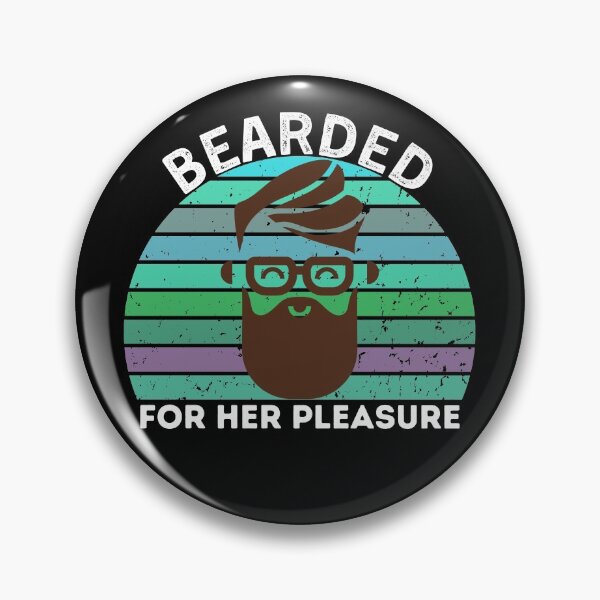 Item preview, Bearded For Her Pleasure- she wants the beared - funny gift for bearded designed and sold by PIXEcompany.