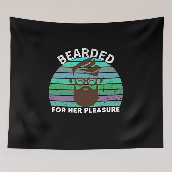 Item preview, Bearded For Her Pleasure- she wants the beared - funny gift for bearded designed and sold by PIXEcompany.