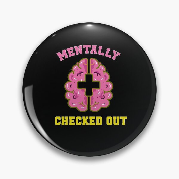 Item preview, Mentally Checked Out - Anxiety Awareness  designed and sold by MerchSpot.