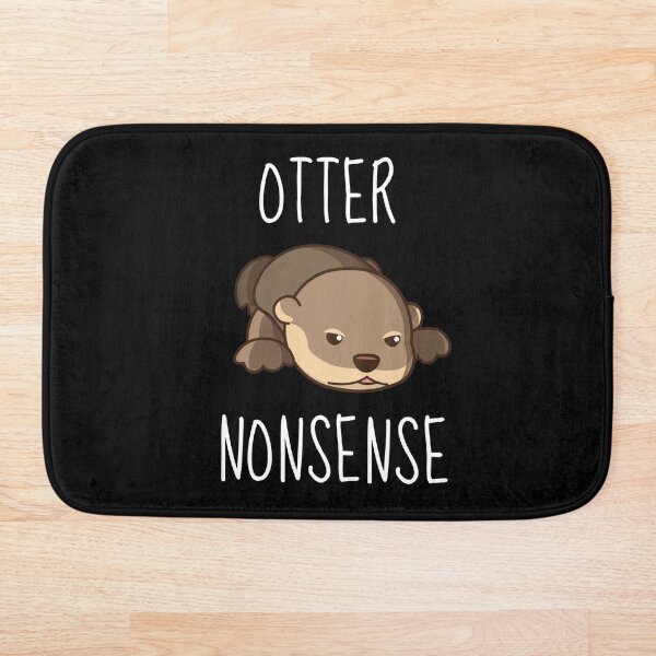 Item preview, Otter Nonsense designed and sold by AimarsKloset.