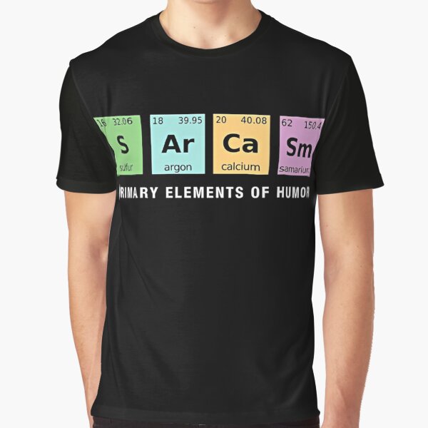 Periodic Table Funny Sarcasm Graphic T-Shirt