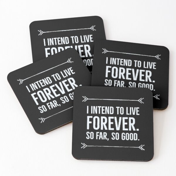 Item preview, I intend to live forever, so far so good designed and sold by arendbotha.