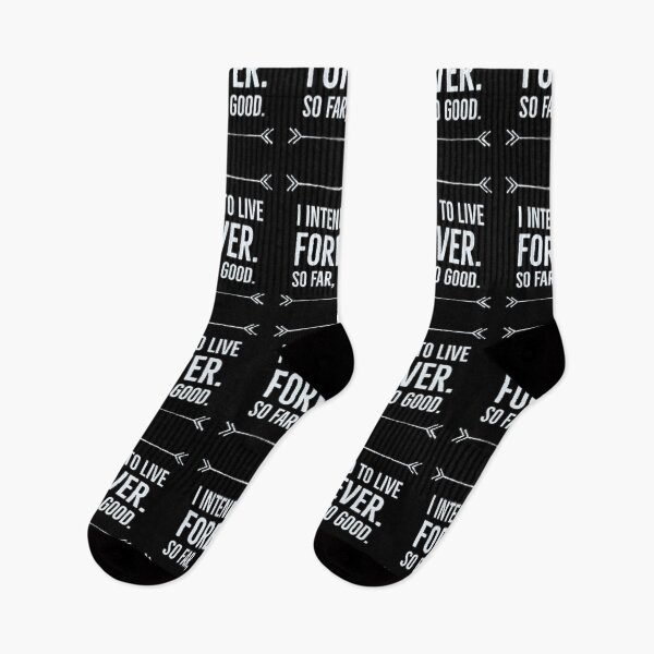 Item preview, I intend to live forever, so far so good designed and sold by arendbotha.