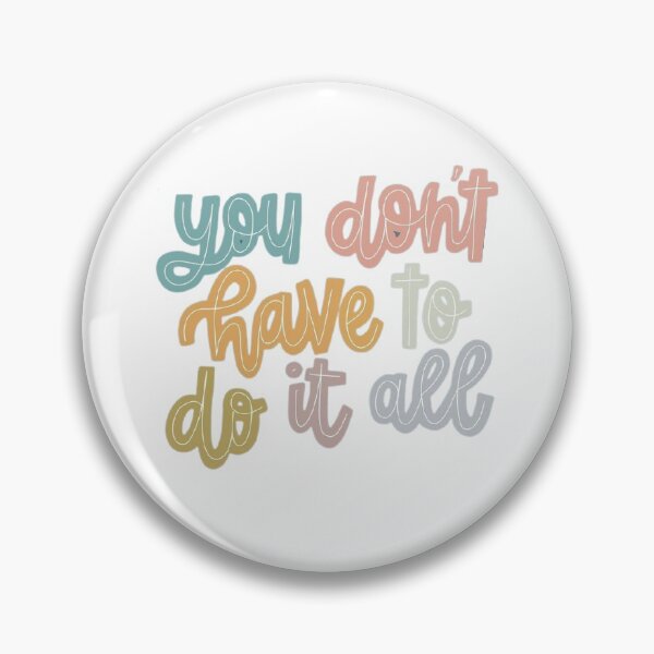 Item preview, You Don't Have To Do It All designed and sold by parttimecrafter.