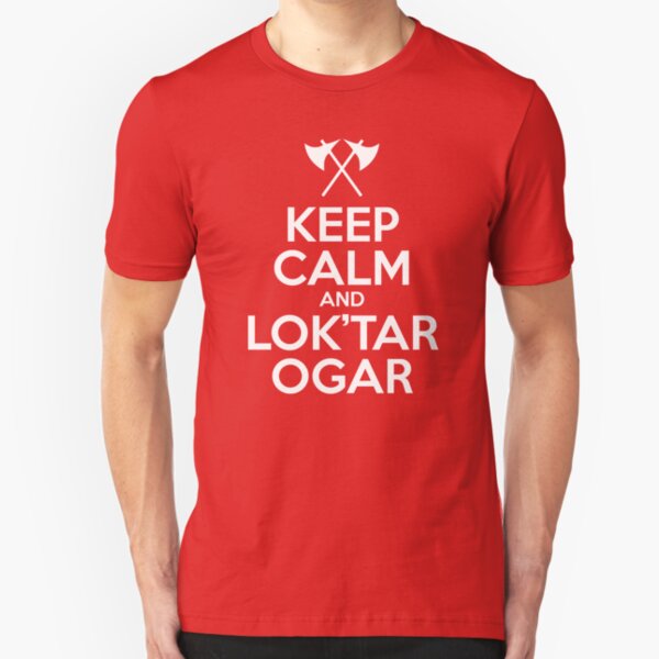 Keep calm and lok'tar ogar Slim Fit T-Shirt
