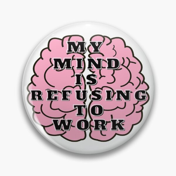 Item preview, Mentally Checked Out - My Mind Is Refusing To Work - Funny designed and sold by mewsis.