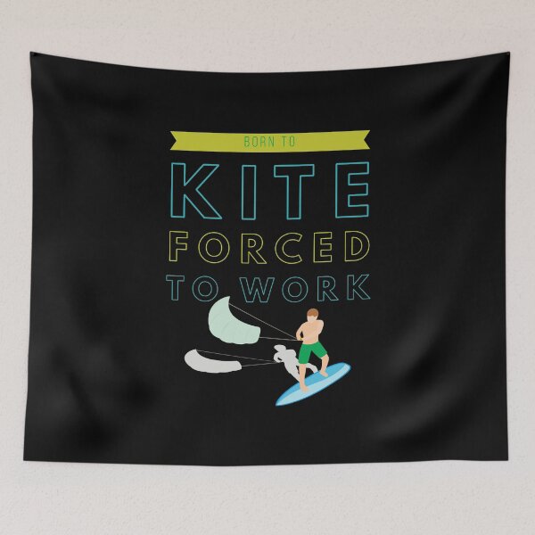 Item preview, Born to kite forced to work designed and sold by Kpnuts1.