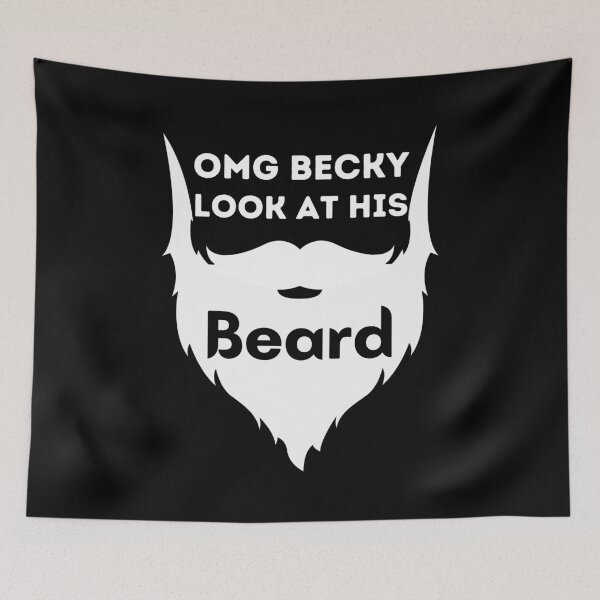 Item preview, Oh my god Becky look at his beard- she wants the beared - funny gift for bearded designed and sold by PIXEcompany.